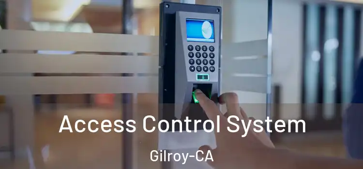  Access Control System Gilroy-CA