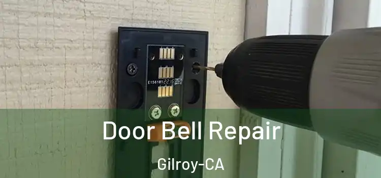  Door Bell Repair Gilroy-CA